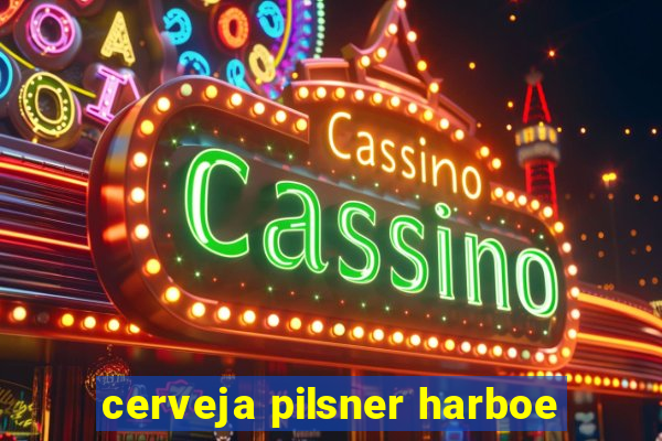 cerveja pilsner harboe